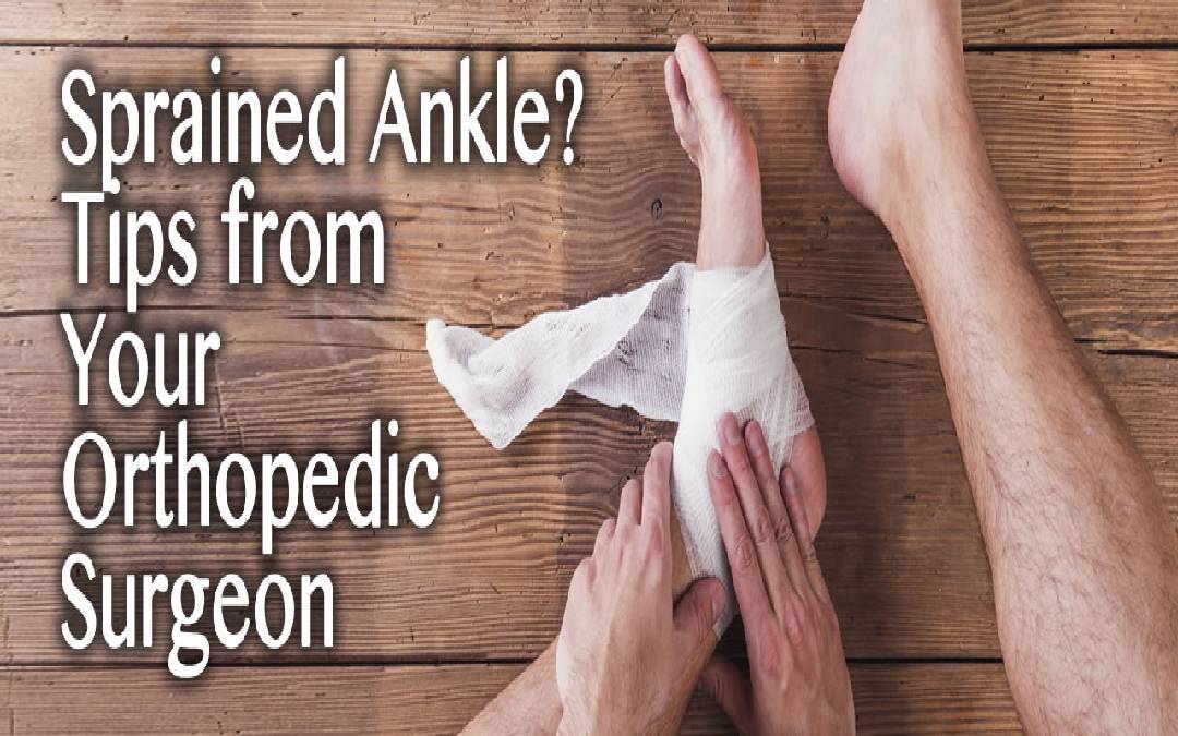 Sprained Ankle? Tips from Your New Orleans Orthopedic Surgeon
