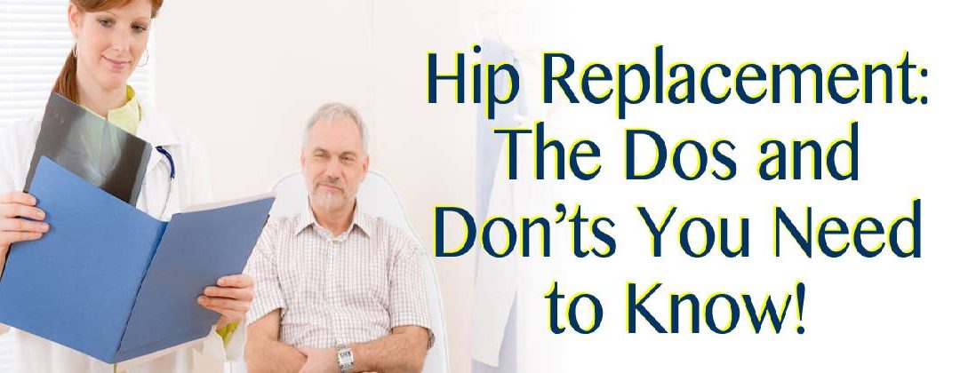 Hip Replacement Louisiana The Dos And Don ts You Need To Know 