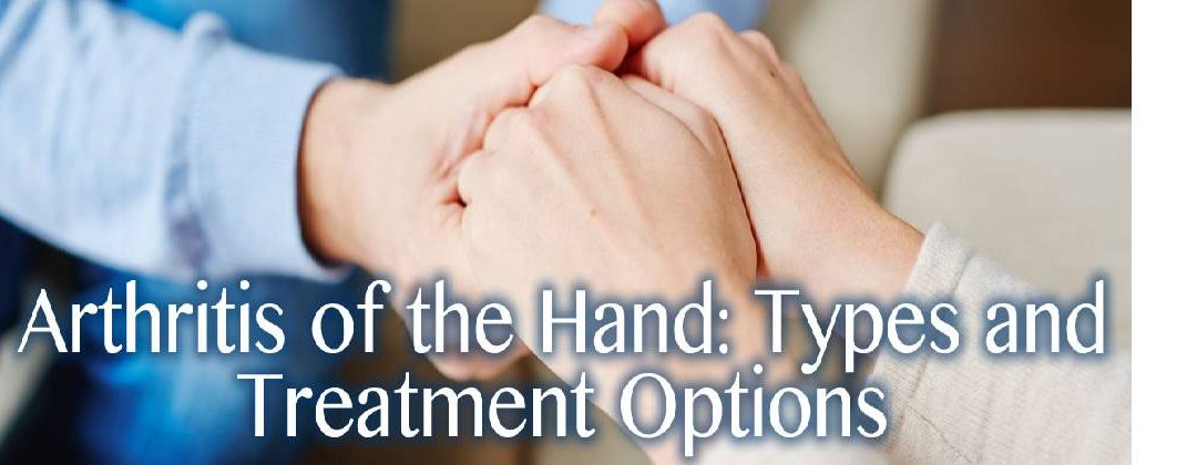 Louisiana Arthritis of the Hand: Types and Treatment Options
